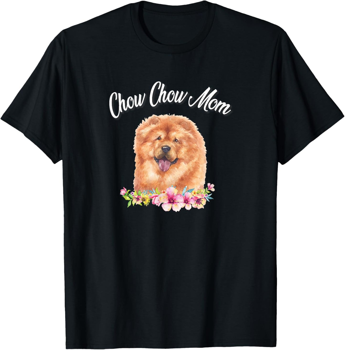 Cute Funny Watercolor Flowers Mom Mama Chow Dog Lover T-Shirt - T-Shirt | Black