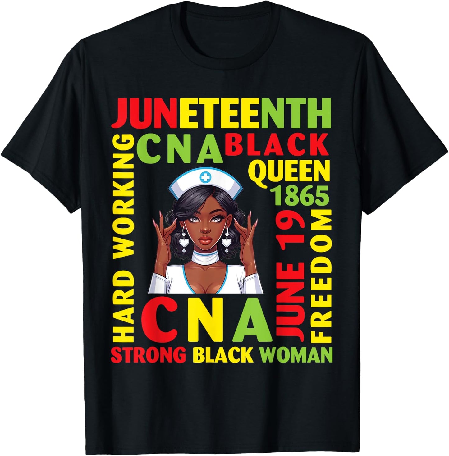 Juneteenth Hard Working CNA Black Queen Strong Black Woman T-Shirt - T-Shirt | Black