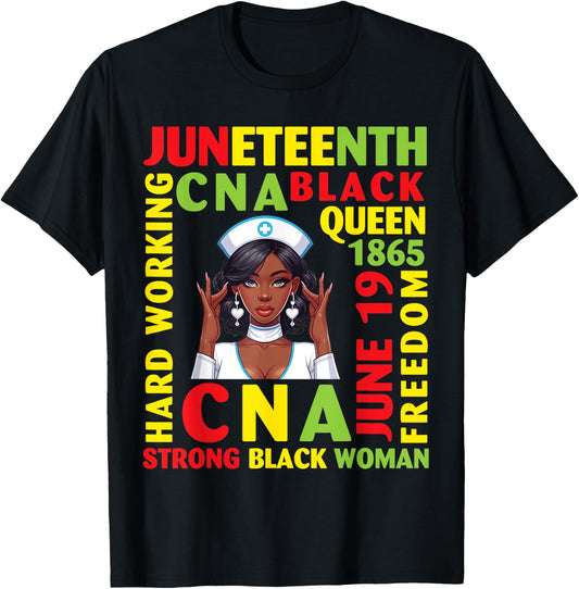 Juneteenth Hard Working CNA Black Queen Strong Black Woman T-Shirt - T-Shirt | Black