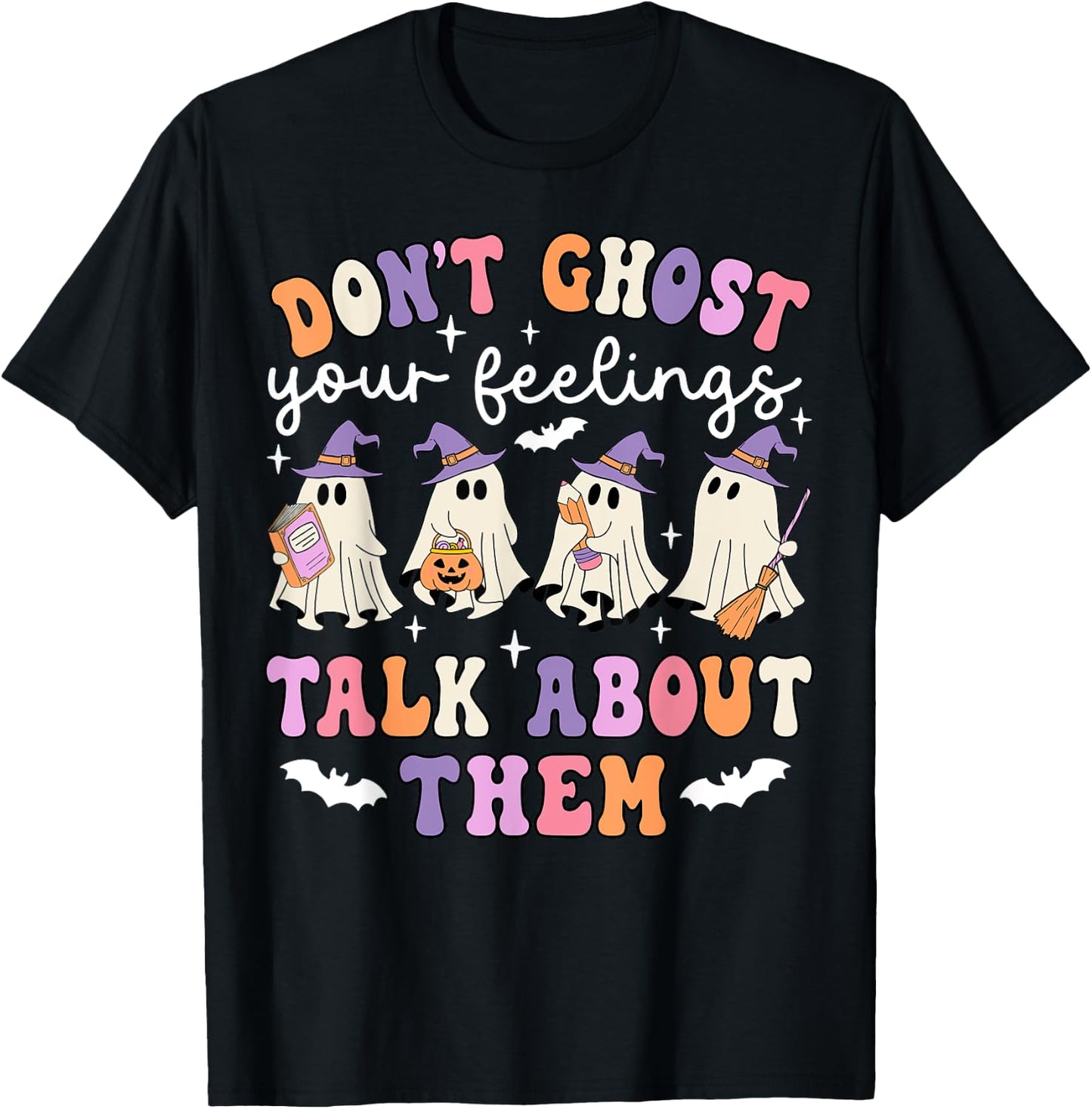 Dont Ghost Your Feeling Halloween School Counselor Halloween T-Shirt - T-Shirt | Black