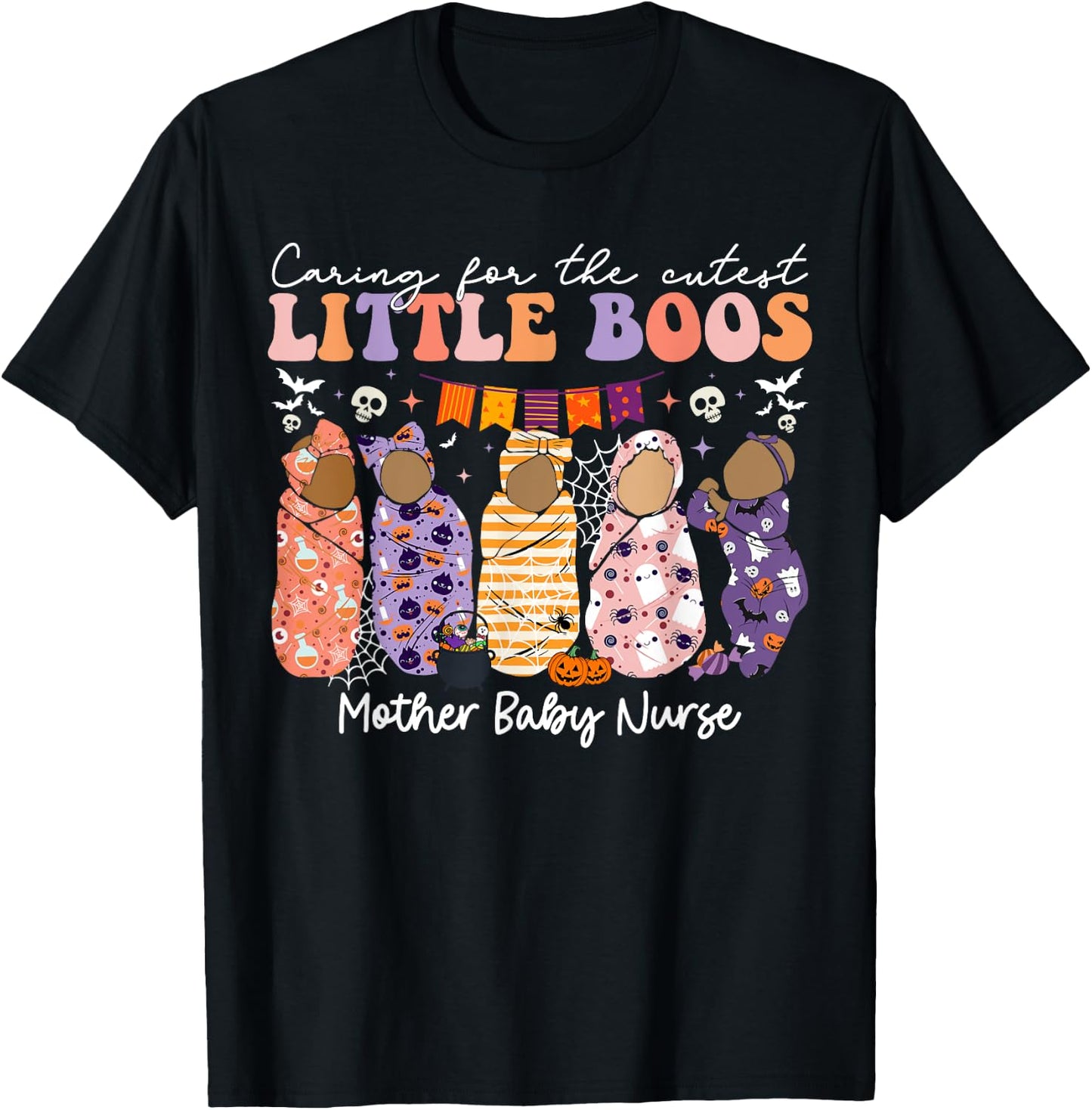 Caring For The Cutest Boos Mother Baby Nurse Halloween T-Shirt - T-Shirt | Black