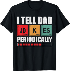 I Tell Dad Jokes Periodically Dad Joke Father's Day T-Shirt - T-Shirt | Black
