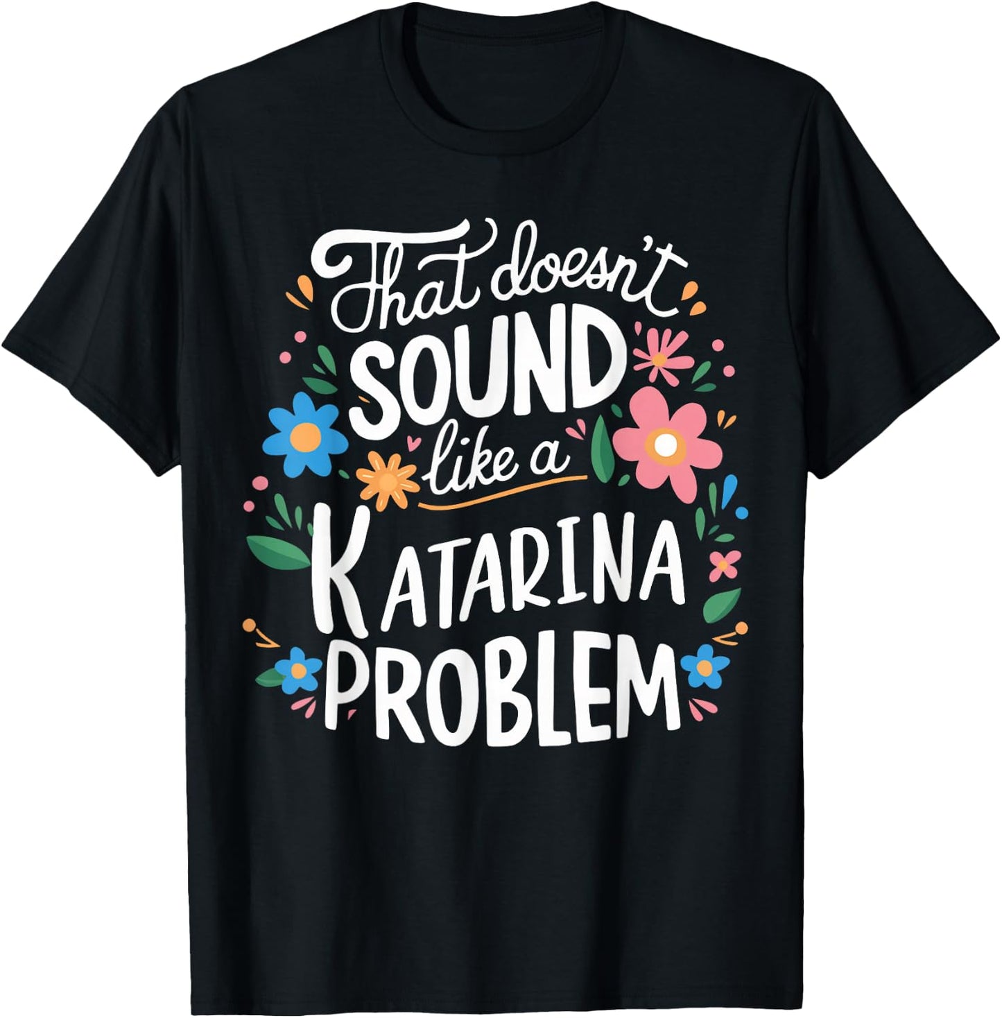 Katarina Personalized Cute Girls Katarina Name T-Shirt - T-Shirt | Black