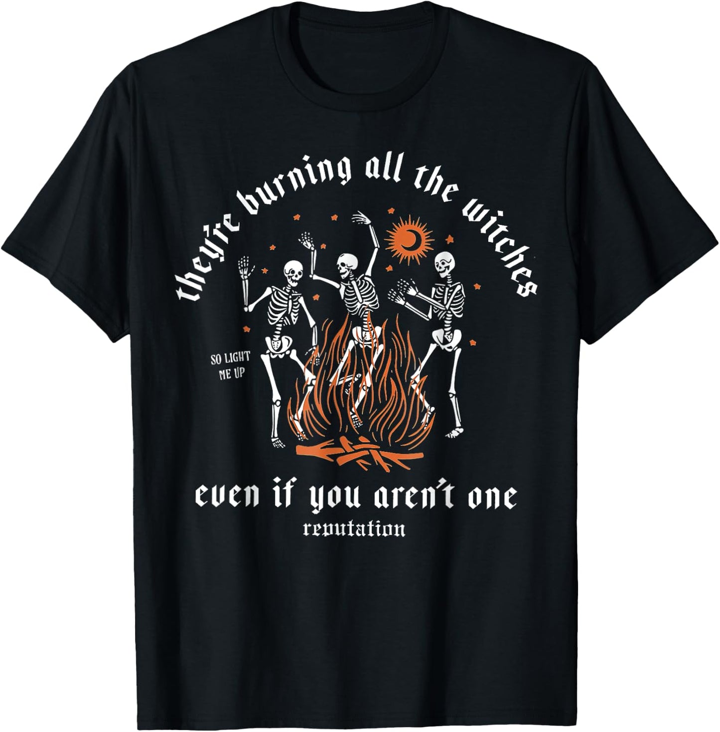 They're Burning All The Witches Halloween Skeleton Dancing T-Shirt - T-Shirt | Black