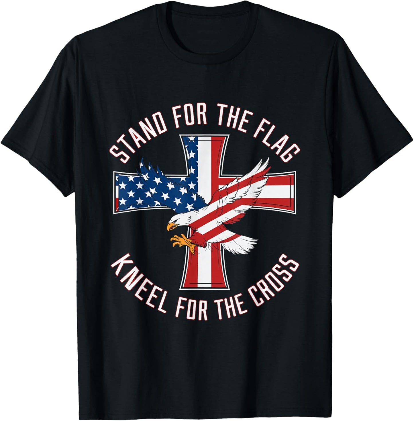 Stand For The Flag Kneel For The Cross Patriot Eagle T-Shirt - T-Shirt | Black