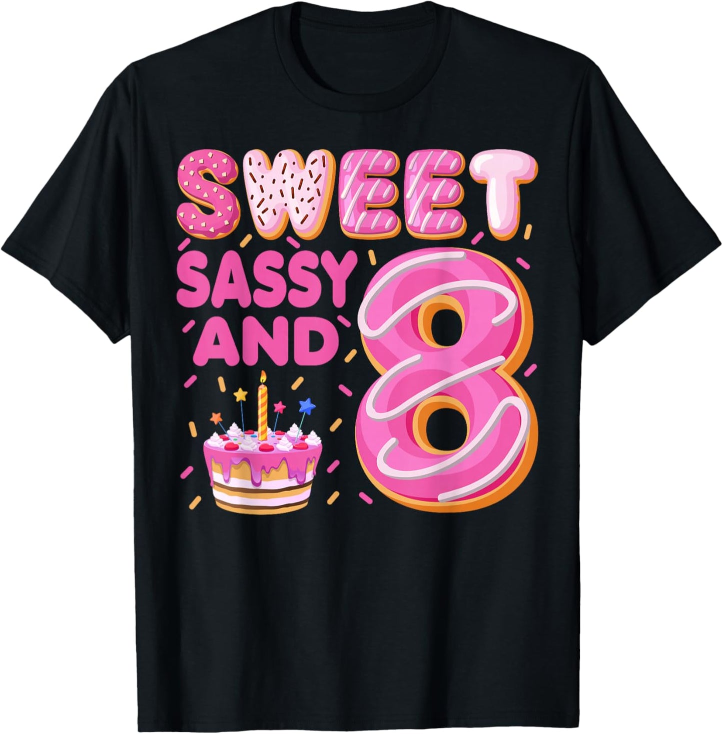 Sweet Sassy And 8 Donut Doughnut 8 Years Old 8th Birthday T-Shirt - T-Shirt | Black