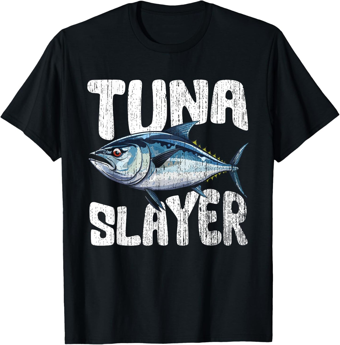 Awesome Tuna Slayer For Tuna Hunting Enthusiast Tuna Hunters , Small, Black T-Shirt - T-Shirt | Black