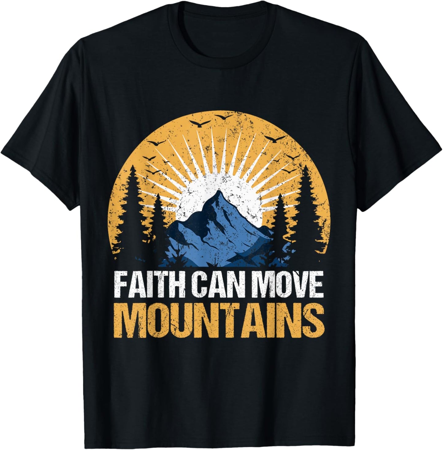 Faith Can Move Mountains Motivational Message T-Shirt - T-Shirt | Black