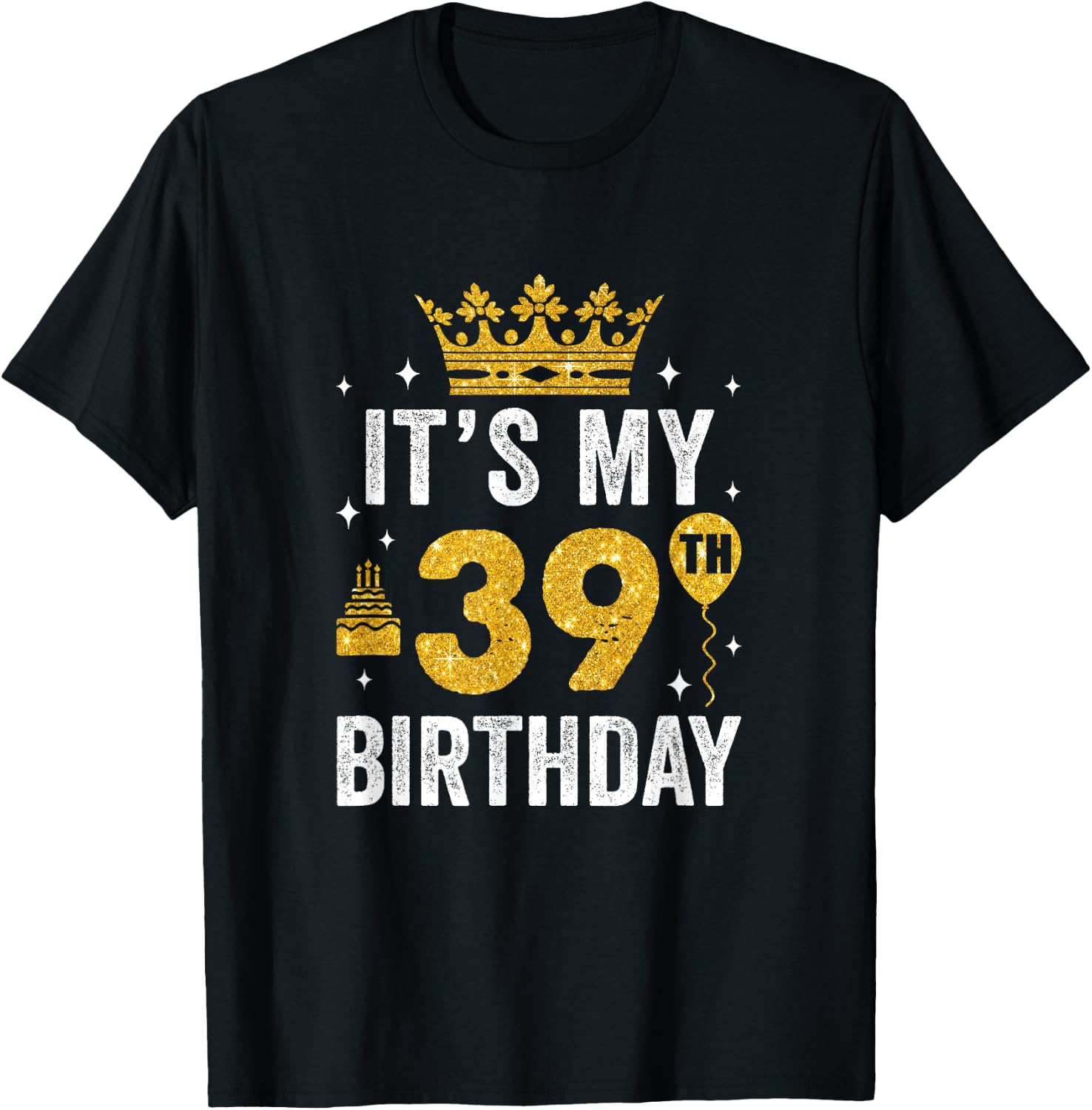 It's My 39Th Birthday Idea For 39 Years Old Man And Woman T-Shirt - T-Shirt | Black