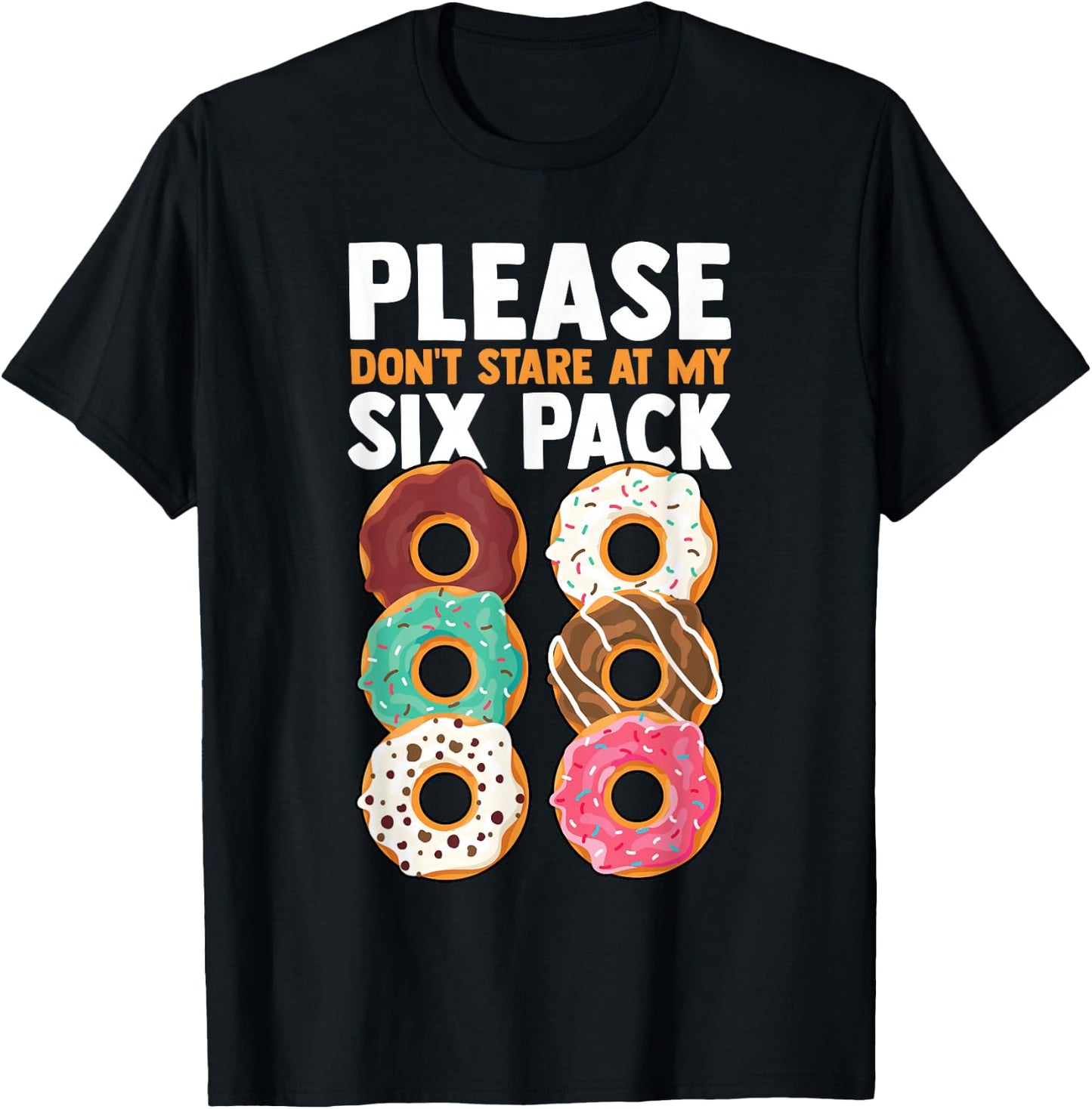 Please Don't Stare at My Six Pack Fake Muscle Donuts Abs Gym T-Shirt - T-Shirt | Black
