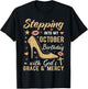 Stepping Into My October Birthday With Gods Grace And Mercy T-Shirt - T-Shirt | Black