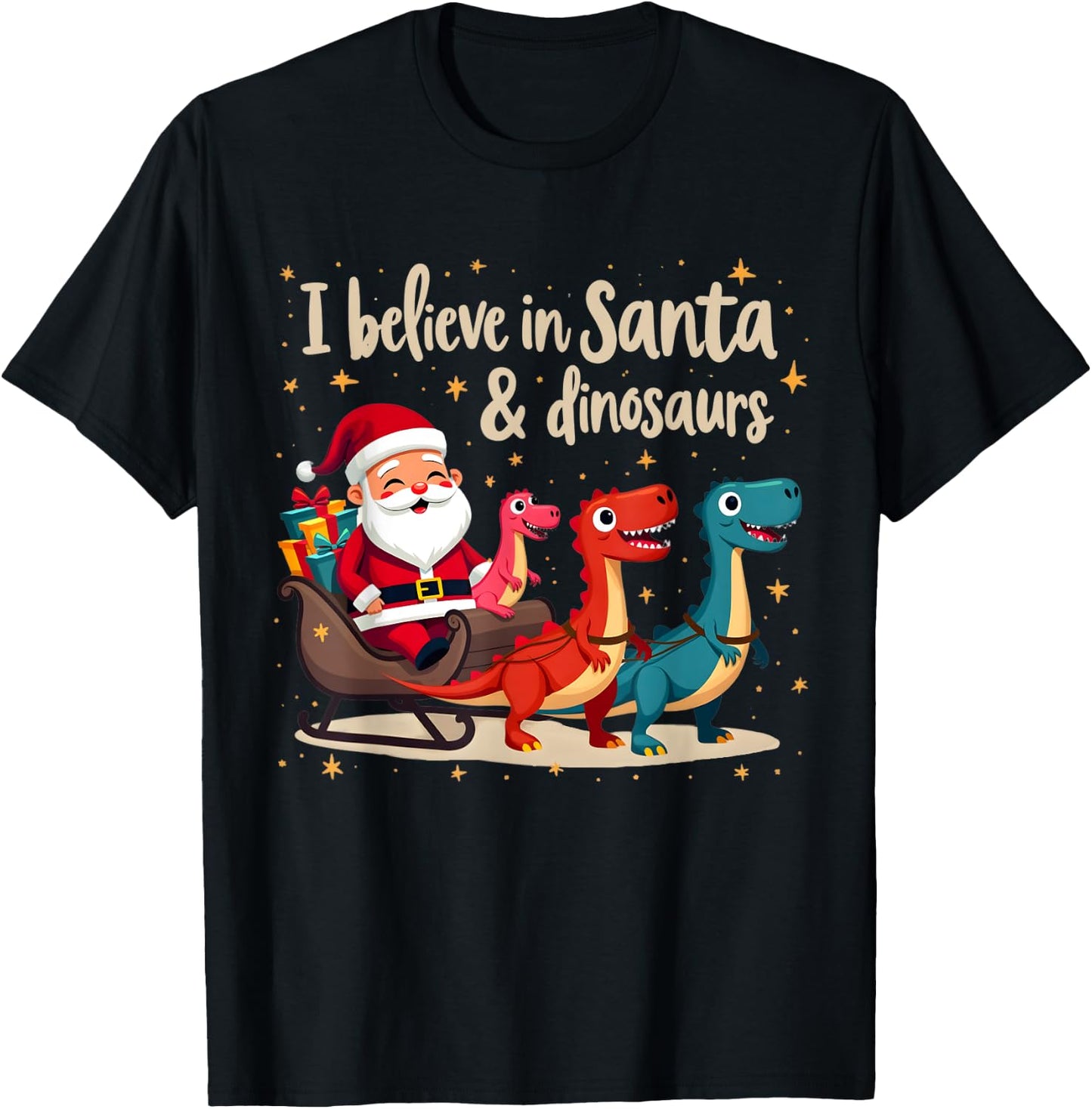 I Believe in Santa and Dinosaurs Holiday Funny Christmas T-Shirt - T-Shirt | Black