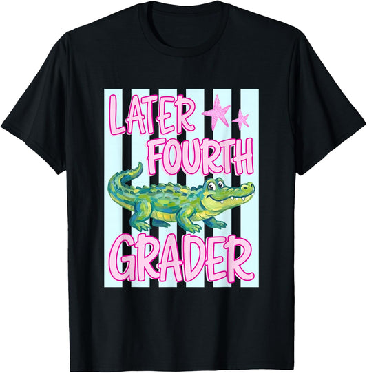 Pink Striped Later Fourth Grader End of School Year Teacher T-Shirt - T-Shirt | Black