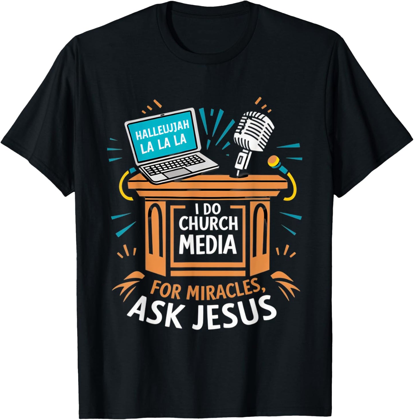 I Do Church Media For Miracles Ask Jesus Audio Tech Funny T-Shirt - T-Shirt | Black