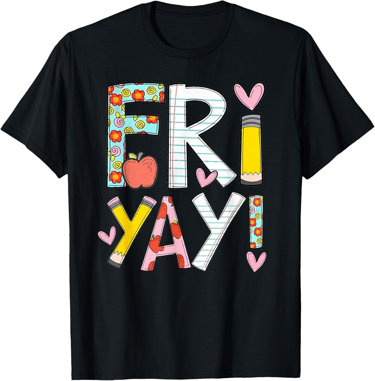 Fri-Yay Happy Friday Funny Weekend Teacher Back To School T-Shirt - T-Shirt | Black