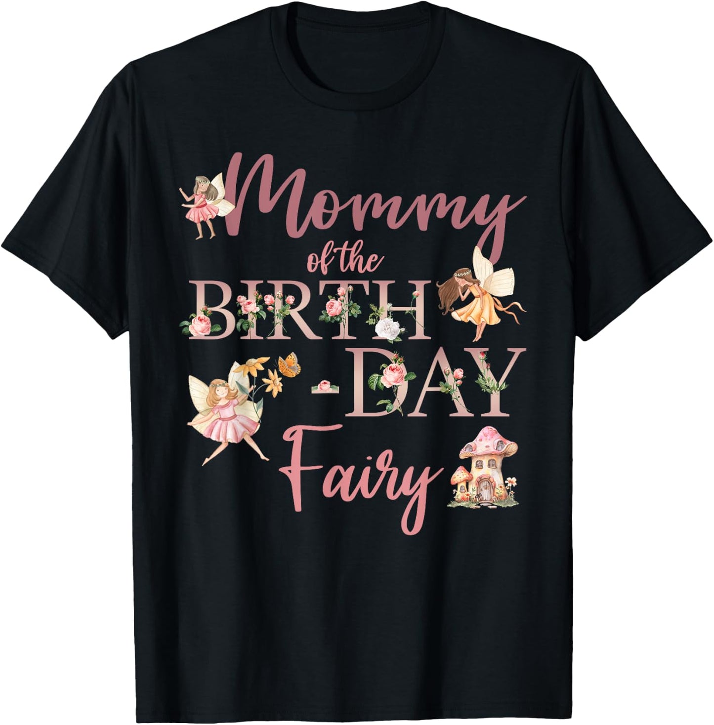 Mommy Of The Birthday Fairy First Birthday Family Matching T-Shirt - T-Shirt | Black