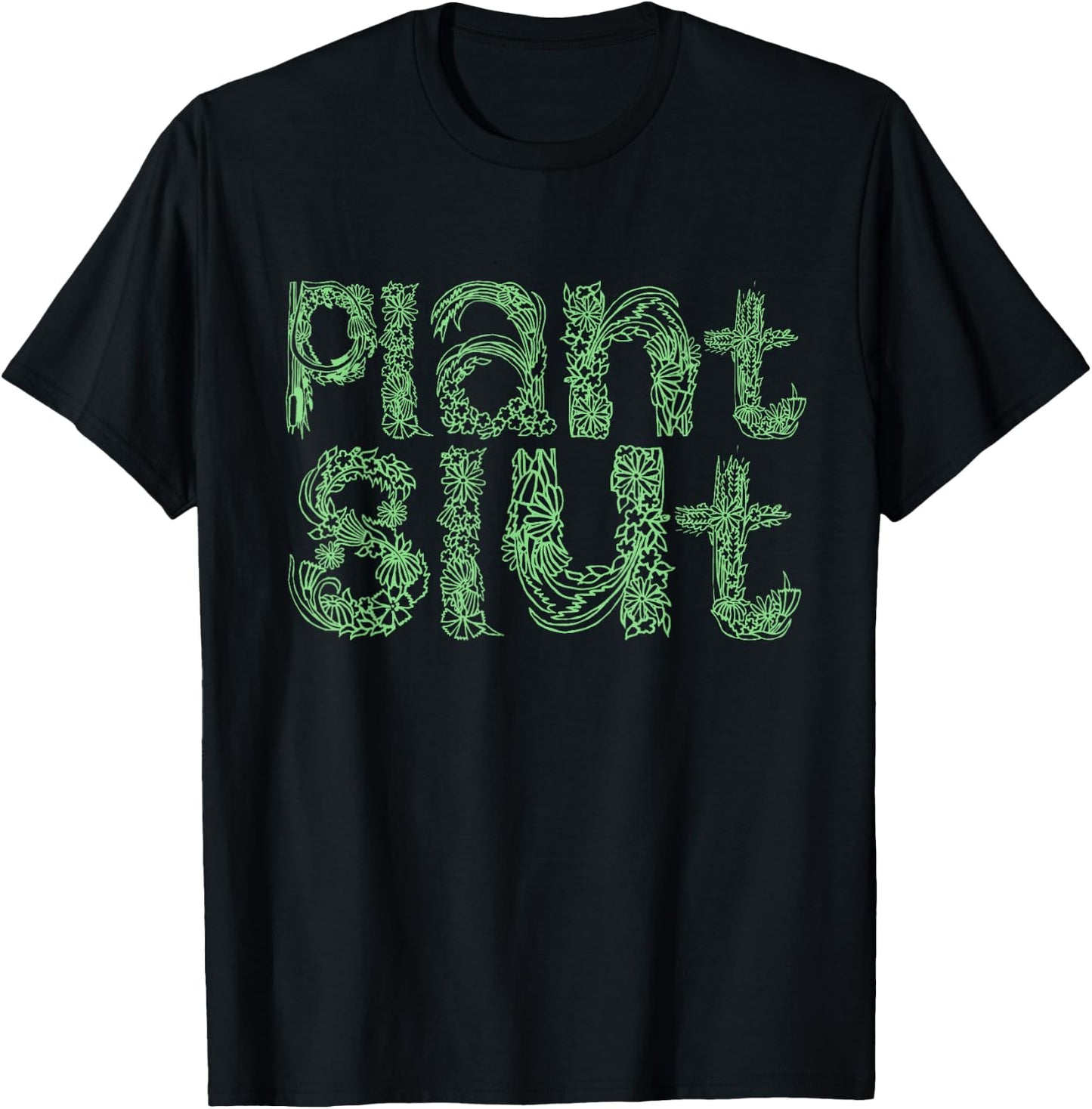 Plant Slut Hoe Funny Leaves Trees House Plants Cacti Lover T-Shirt - T-Shirt | Black