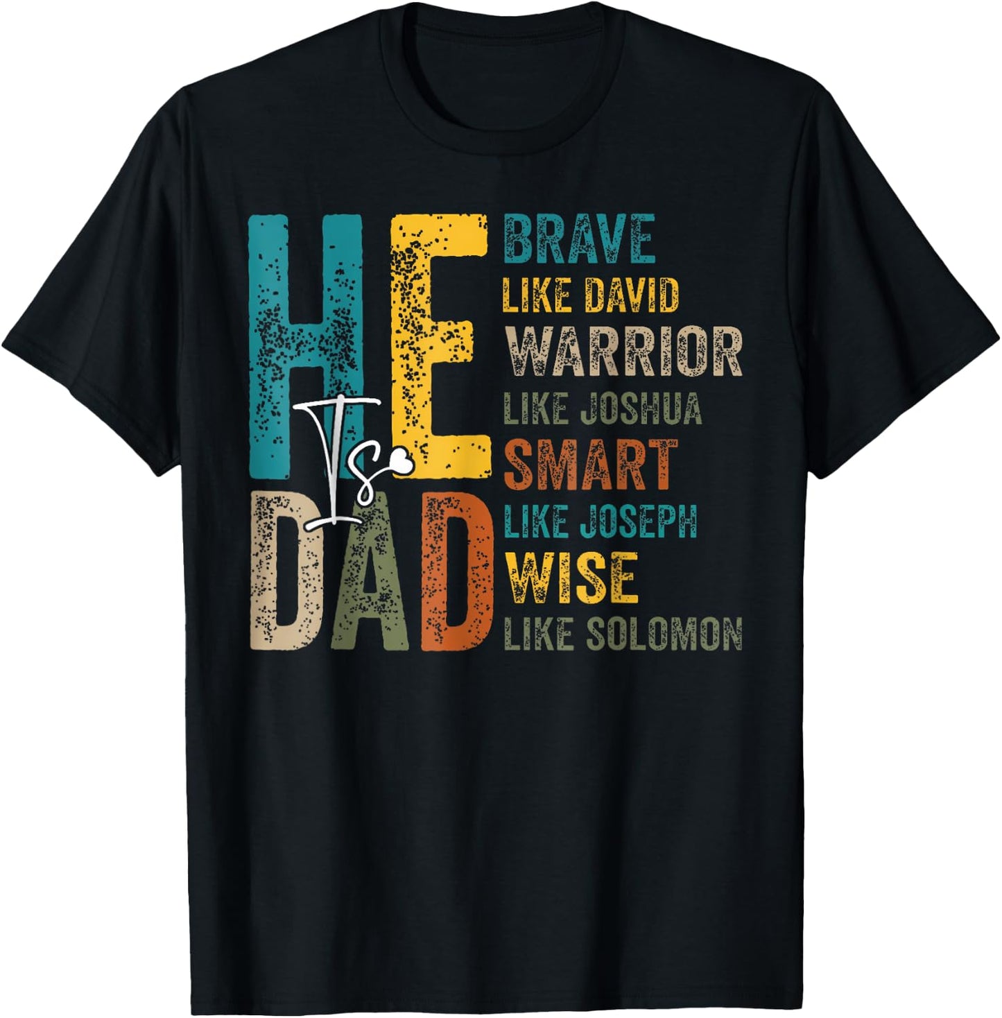 Funny Dad Fathers Day Christian Jesus He Is Smart Brave T-Shirt - T-Shirt | Black