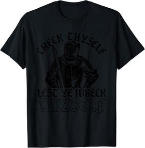 Funny Medieval Knight Renaissance Fair Faire Check Thyself T-Shirt - T-Shirt | Black