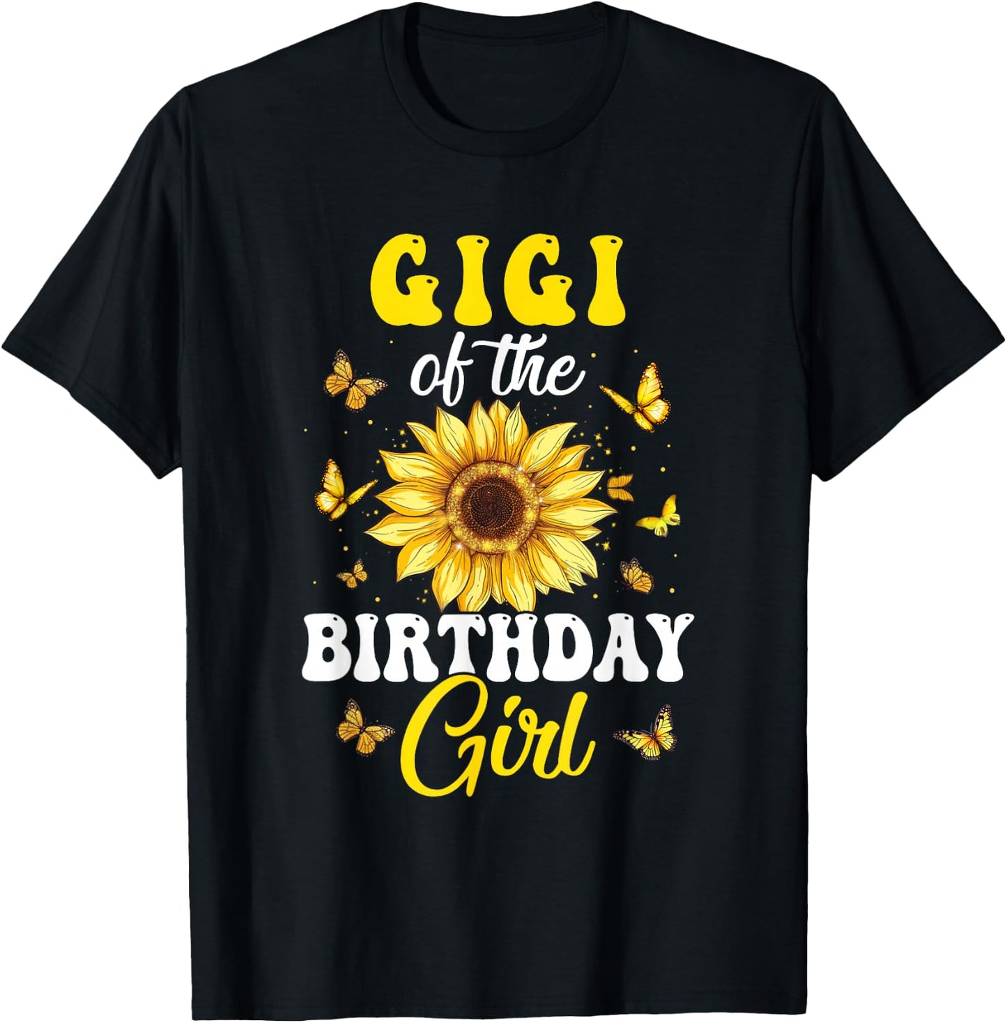Gigi Of The Birthday Girl Sunflower Party Family Matching T-Shirt - T-Shirt | Black