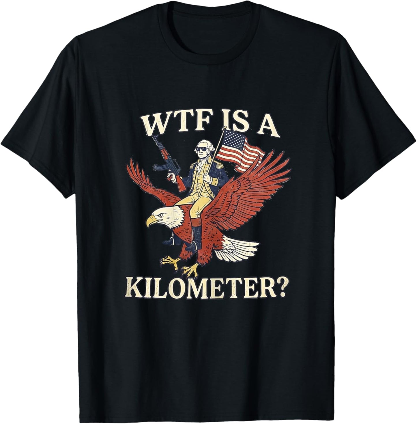 WTF is a Kilometer 4th of July Ironic Hilarious Men Women T-Shirt - T-Shirt | Black