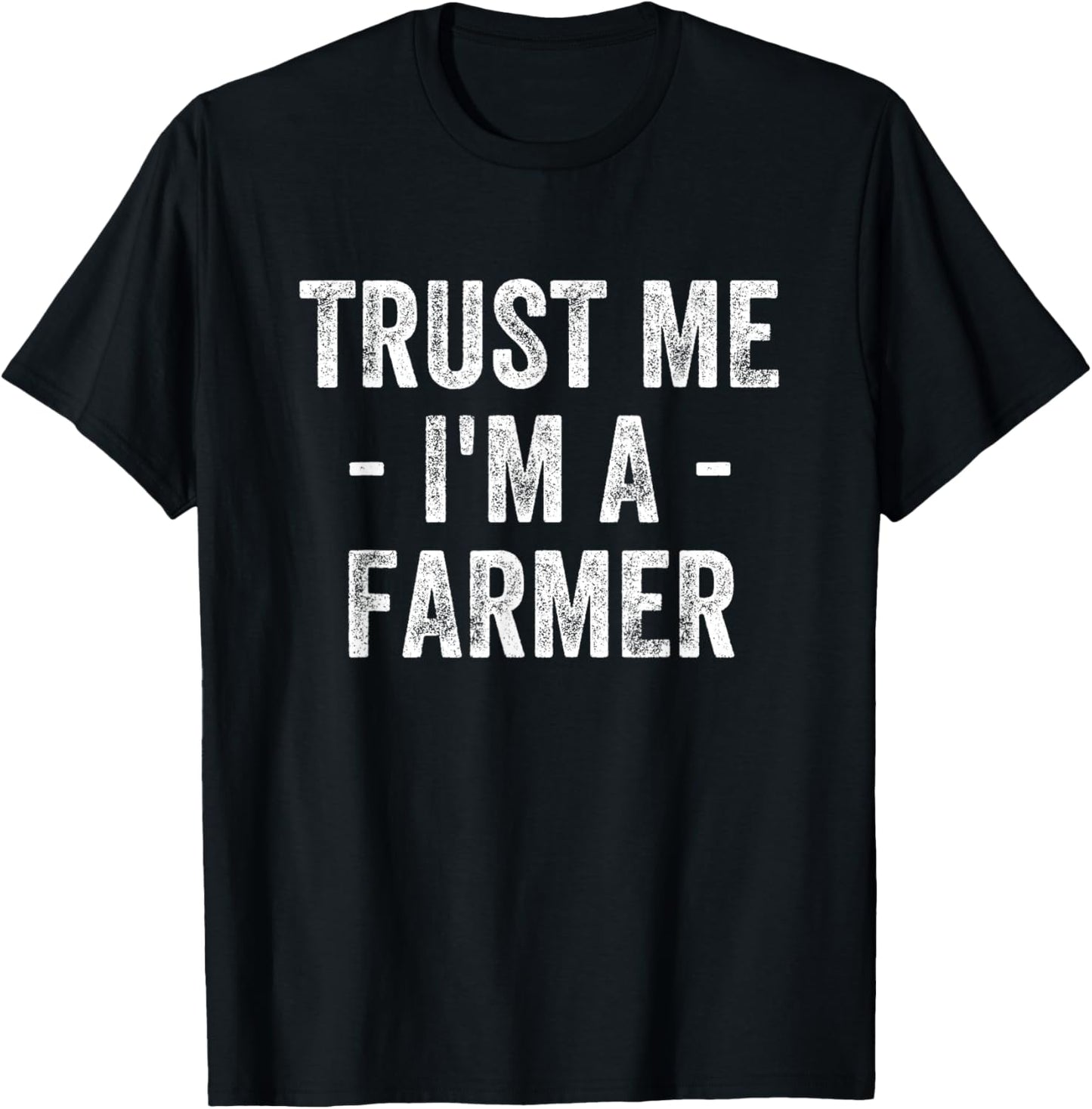 Trust Me I'm A Farmer T-Shirt - T-Shirt | Black