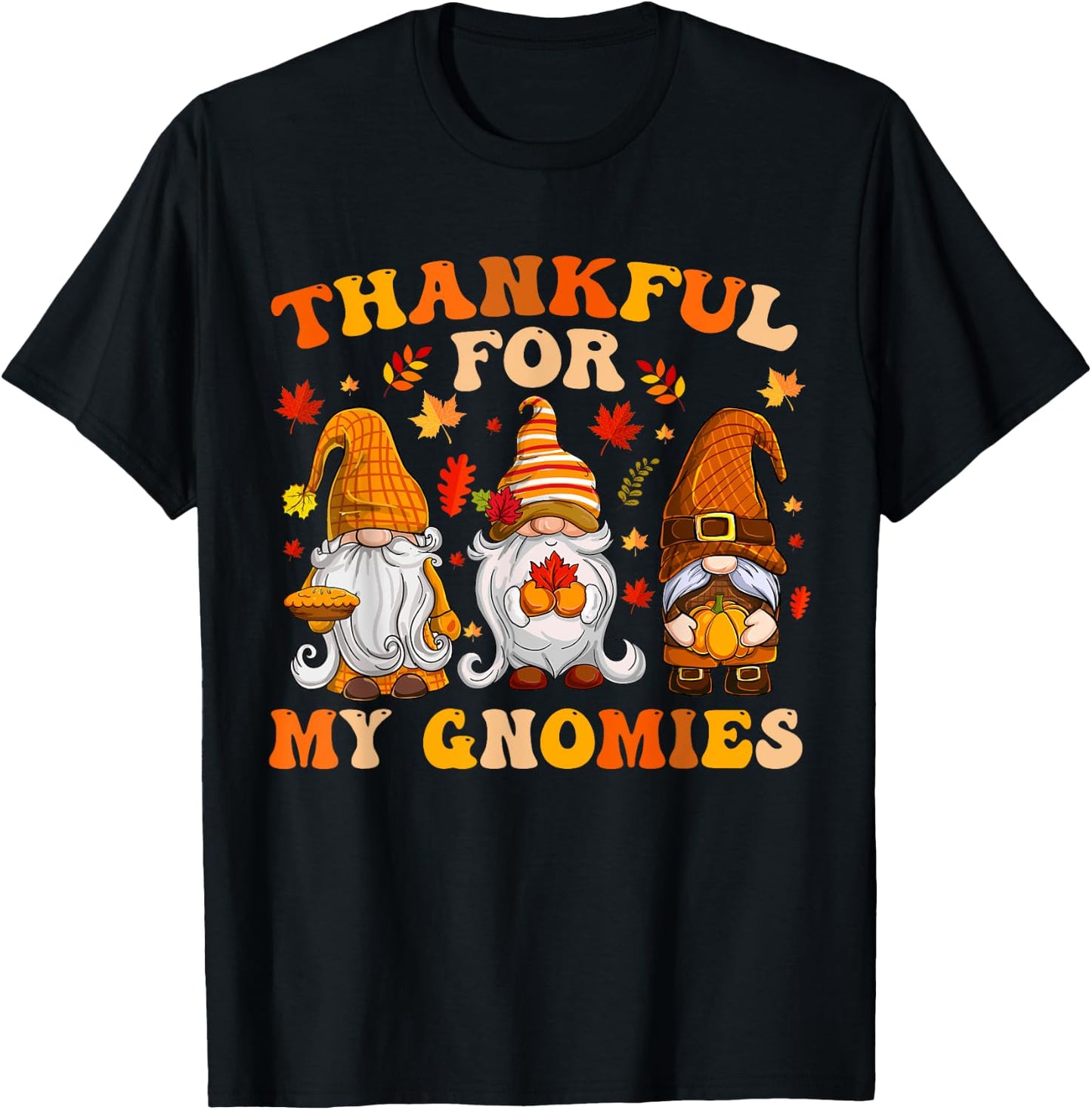Thankful for My Gnomies Cute Gnome Thanksgiving Men Women T-Shirt - T-Shirt | Black