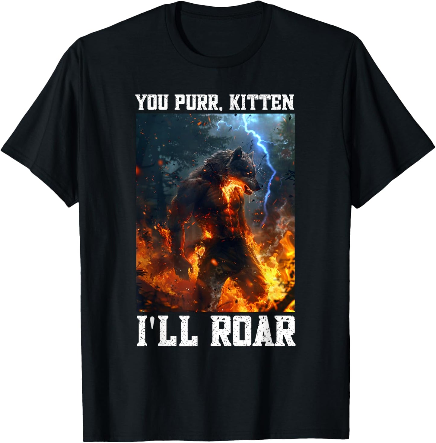 Alpha Wolf You Purr I'll Roar Cringe Vacation T-Shirt - T-Shirt | Black
