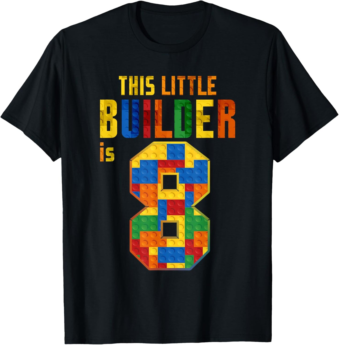 This Little Builder Is 8 Building Blocks 8th Birthday Kids T-Shirt - T-Shirt | Black