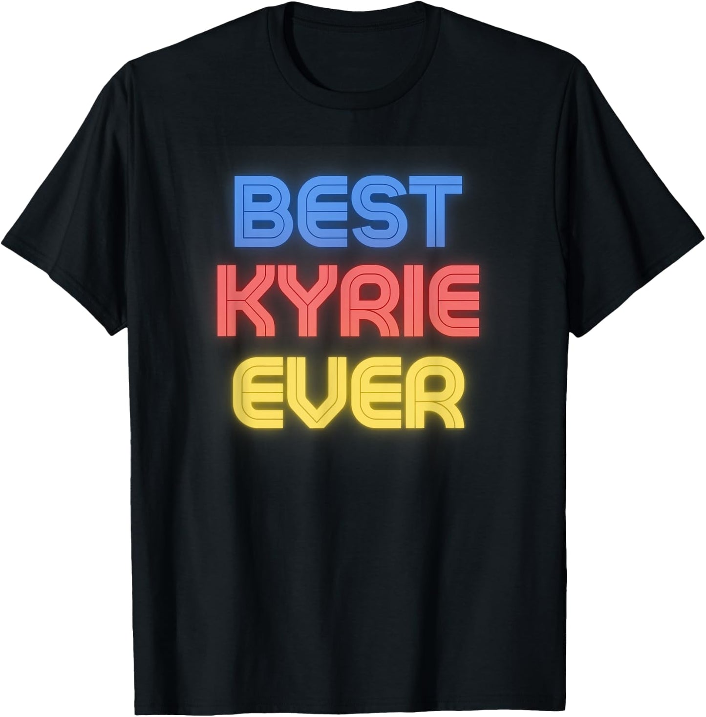 Best Kyrie Ever - Funny Kyrie Name Kyrie T-Shirt - T-Shirt | Black