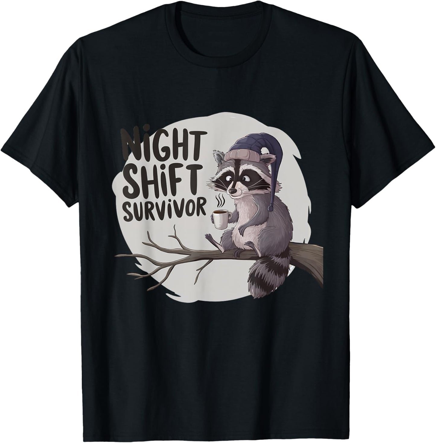 Night Shift Survivor Raccoon Coffee Lovers Funny T-Shirt - T-Shirt | Black