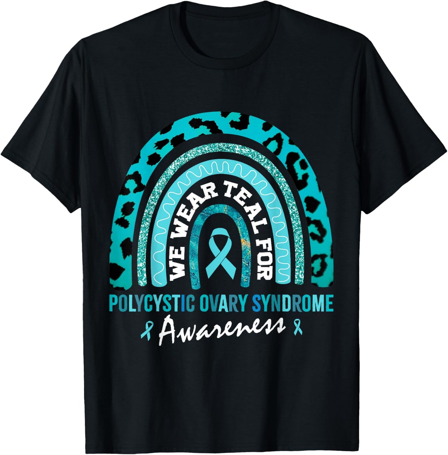 PCOS We Wear Teal for Polycystic Ovary Syndrome Awareness T-Shirt - T-Shirt | Black