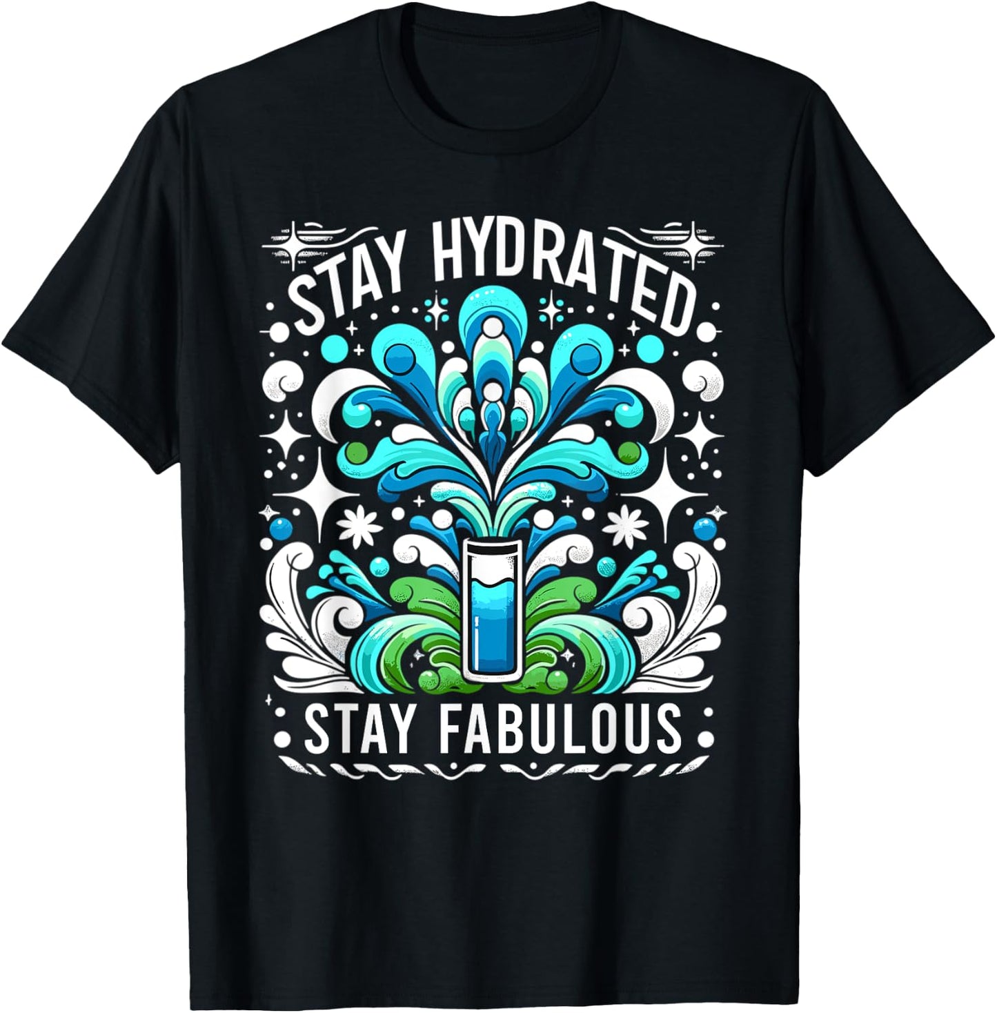Hydration Drink Water Stay Hydrated Hydration T-Shirt - T-Shirt | Black