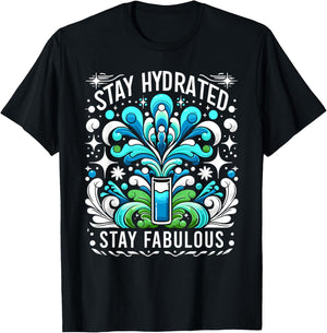 Hydration Drink Water Stay Hydrated Hydration T-Shirt - T-Shirt | Black