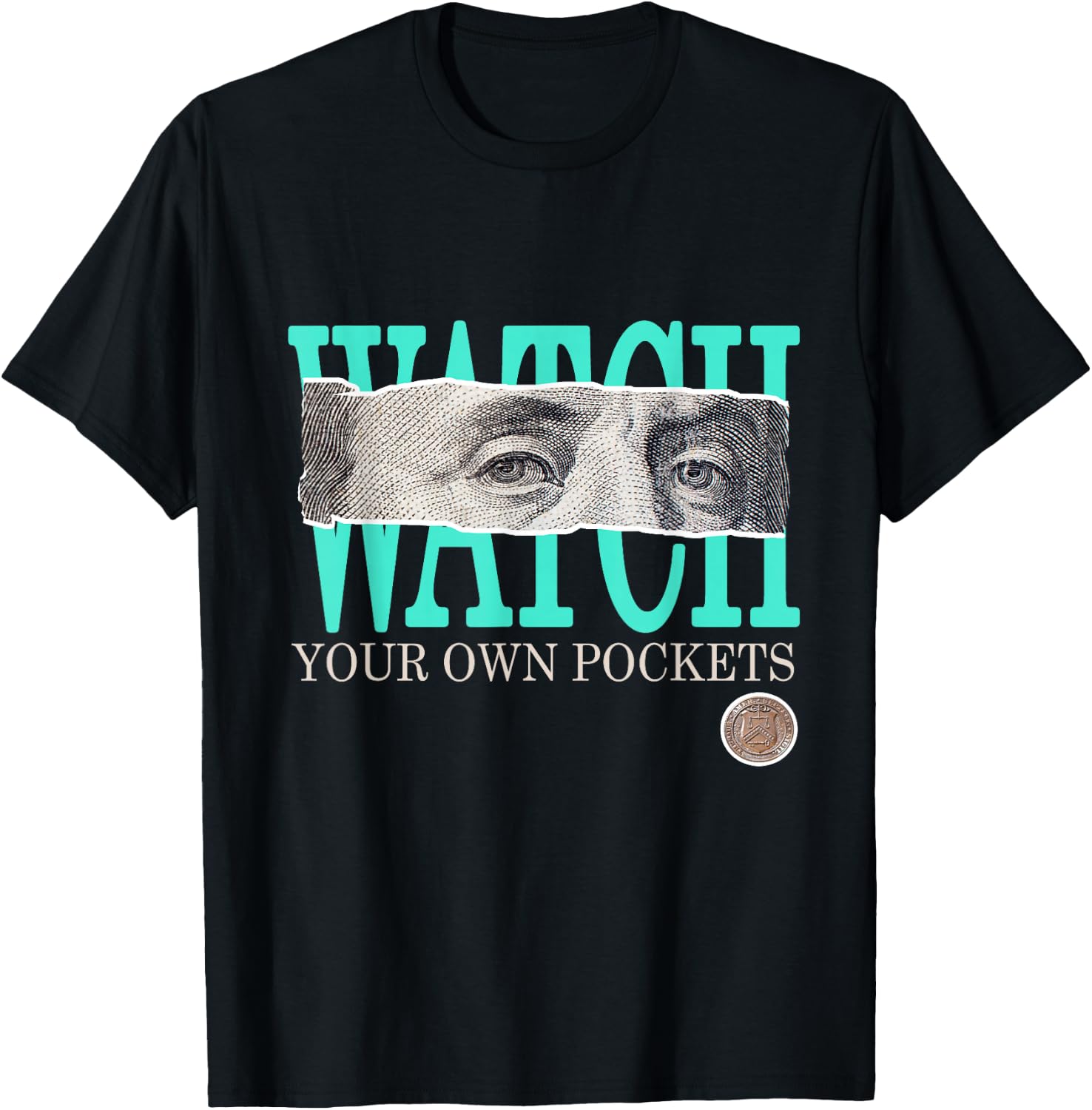Light Teal Aqua Say Less Watch Your Own Pocket Teal Aqua T-Shirt - T-Shirt | Black