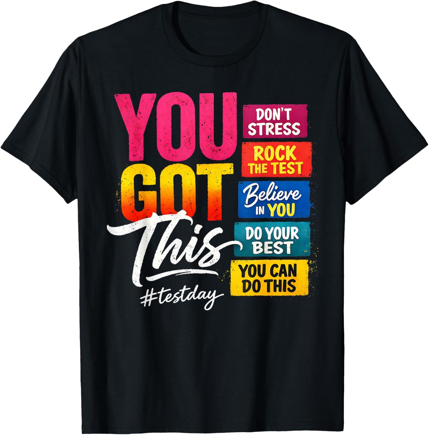 You Got This Test Day Motivational Student Teacher Testing T-Shirt - T-Shirt | Black
