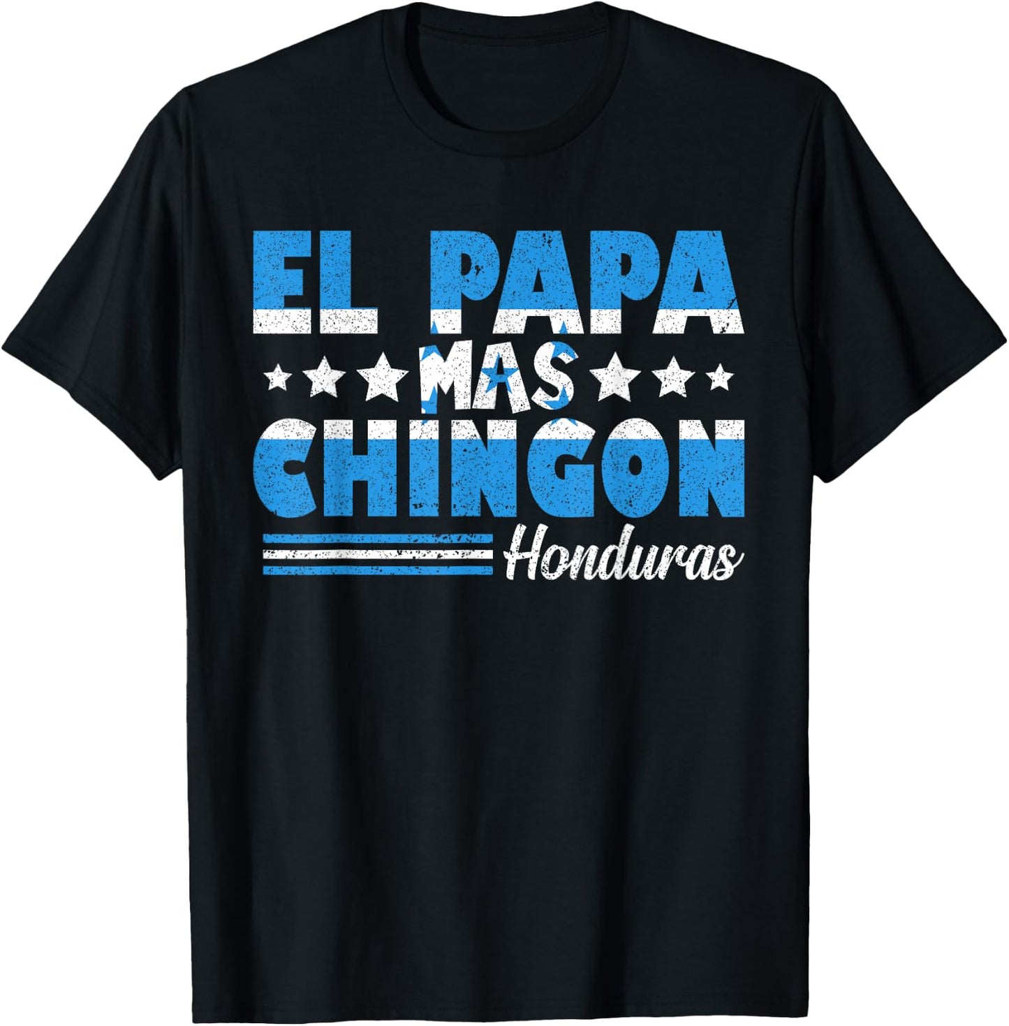El Papa Mas Chingon Honduras Flag Father's Day Dad Spanish T-Shirt - T-Shirt | Black