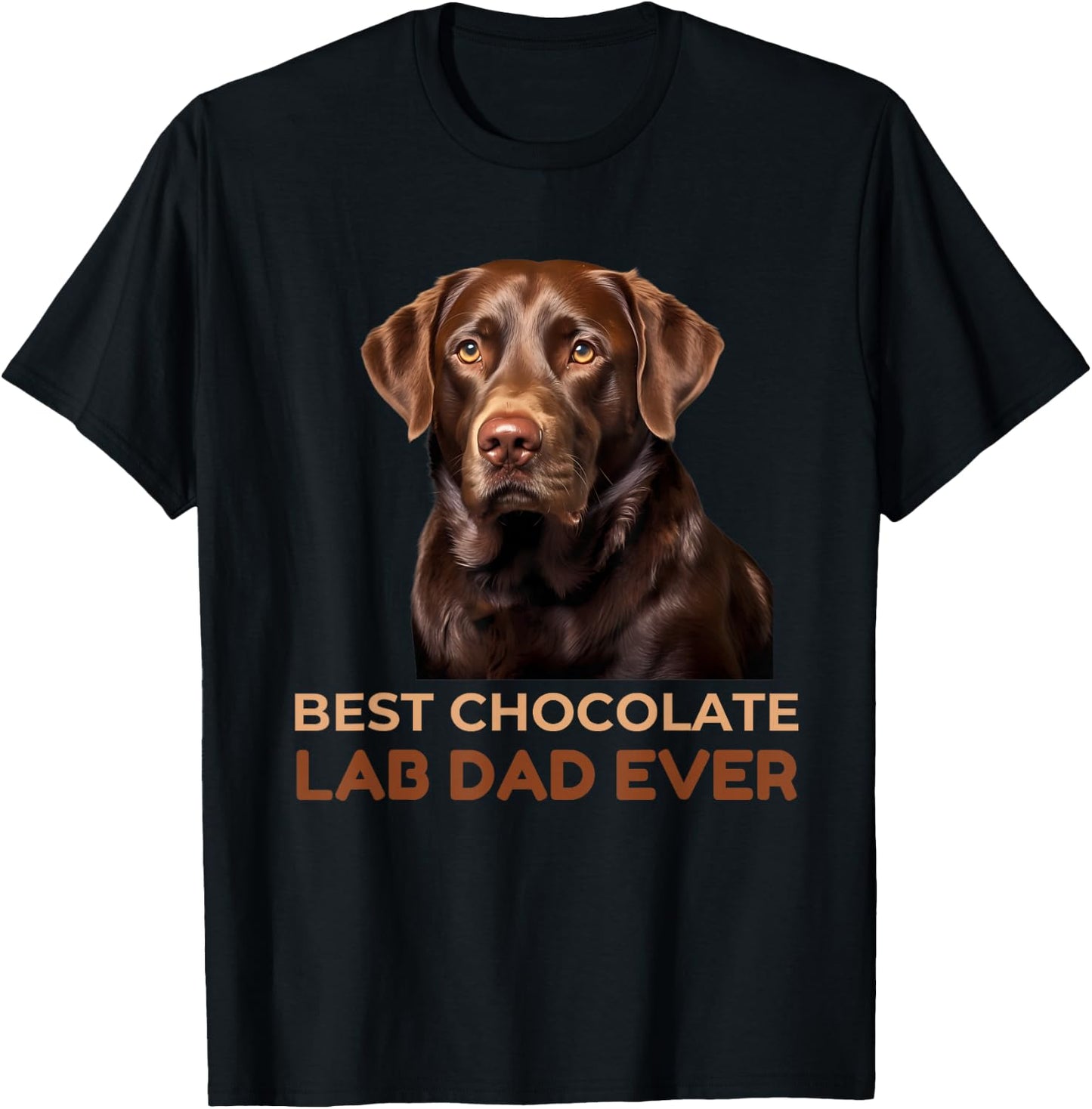 Best Chocolate Lab Dad Ever Labrador Dog Lover Men Women Girls Kids T-Shirt - T-Shirt | Black