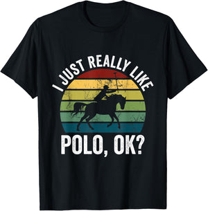 Retro Polo Rider I Just Really Like Polo OK Horse Riding T-Shirt - T-Shirt | Black