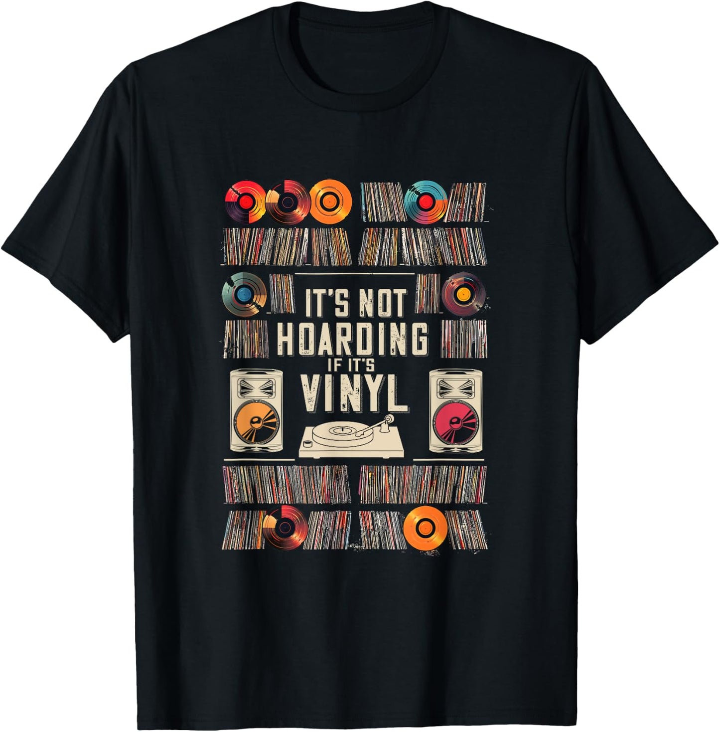 It's Not Hoarding If It's Vinyl Funny Vinyl Records Lover T-Shirt - T-Shirt | Black