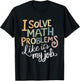 I Solve Math Problems Like It's My Job Funny Teacher Tie Dy Men Women Girls Kids T-Shirt - T-Shirt | Black