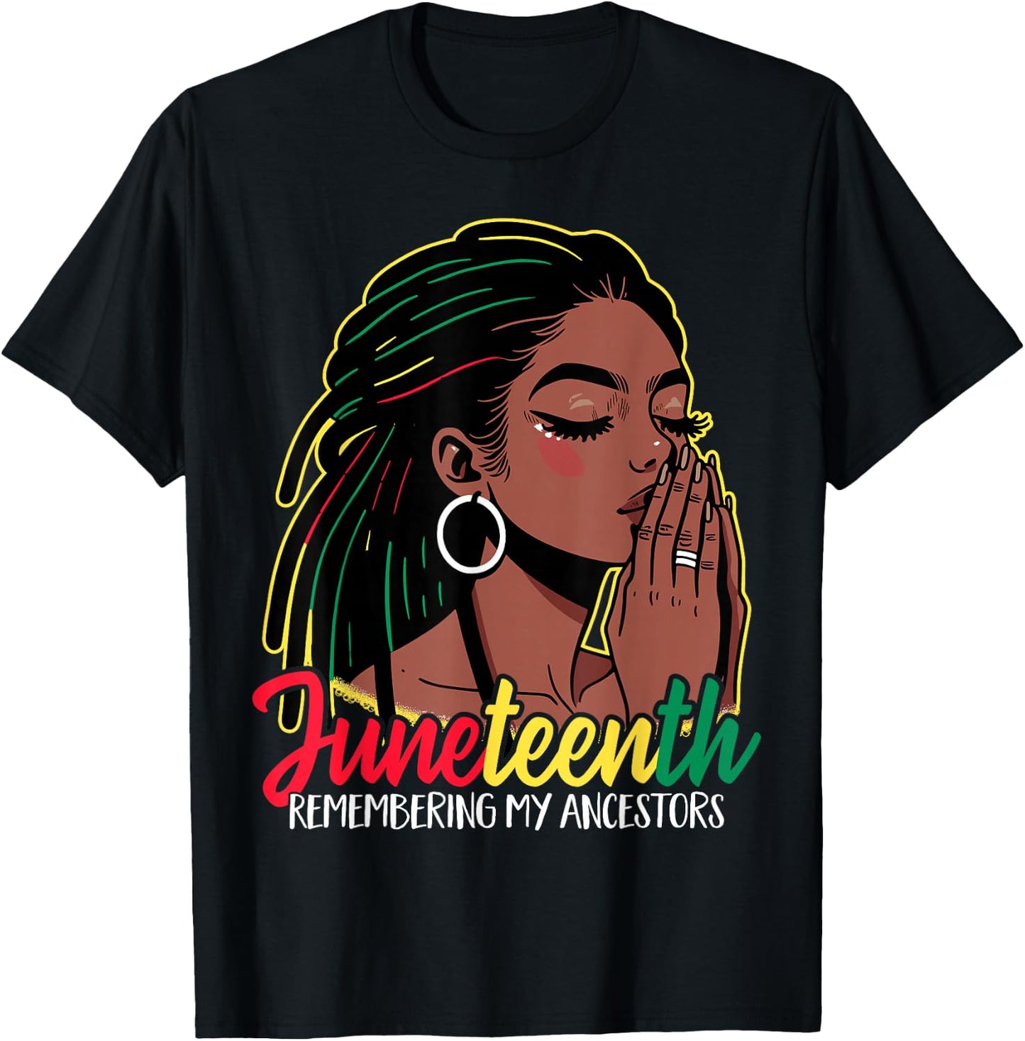 Black Woman Remembering My Ancestors Juneteenth T-Shirt - T-Shirt | Black