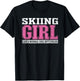 Skiing Girl Like A Normal Girl But Cooler T-Shirt - T-Shirt | Black
