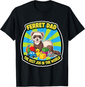 Funny Ferret Dad Best Job in The World Father's Day Parent T-Shirt - T-Shirt | Black