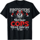 Firefighters Because Cops Need Heroes Too Gift T-Shirt - T-Shirt | Black
