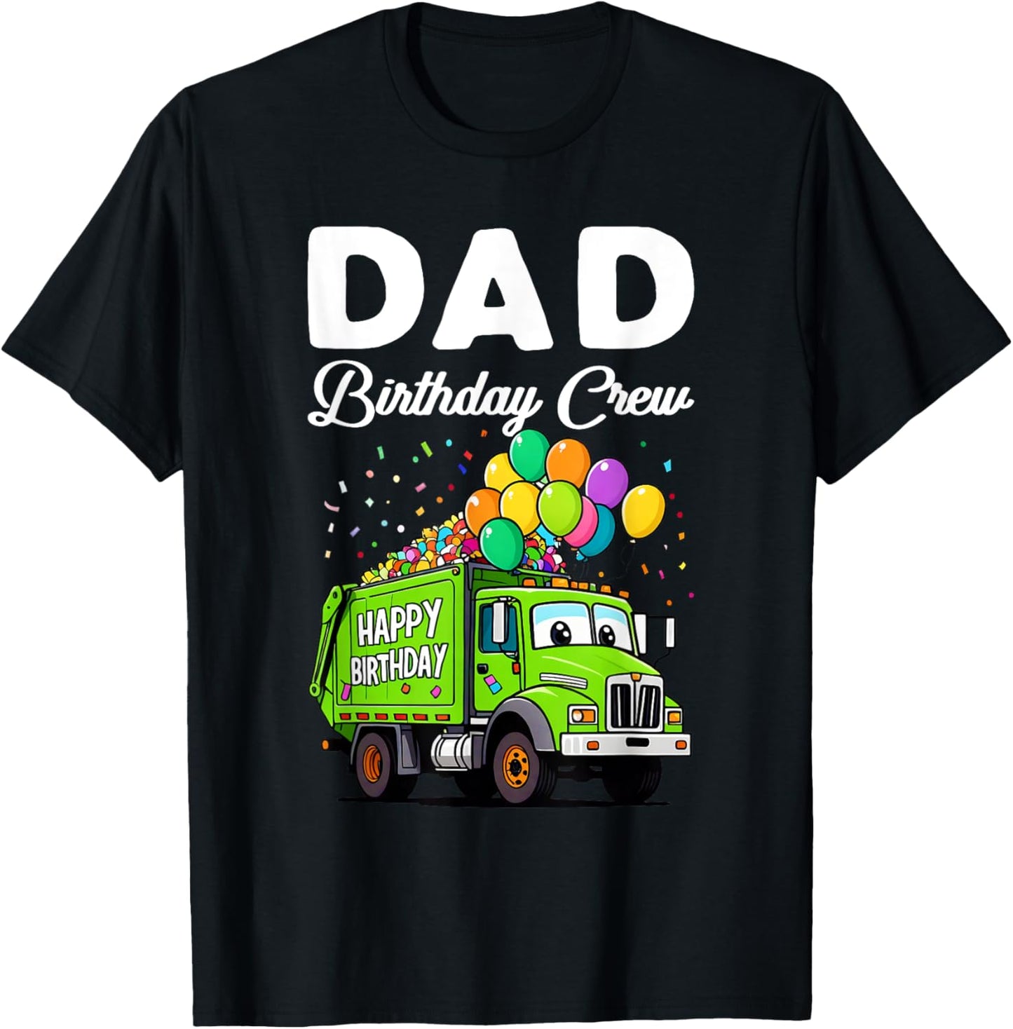 Dad Birthday Crew Boys Garbage Truck Bday Family Matching T-Shirt - T-Shirt | Black
