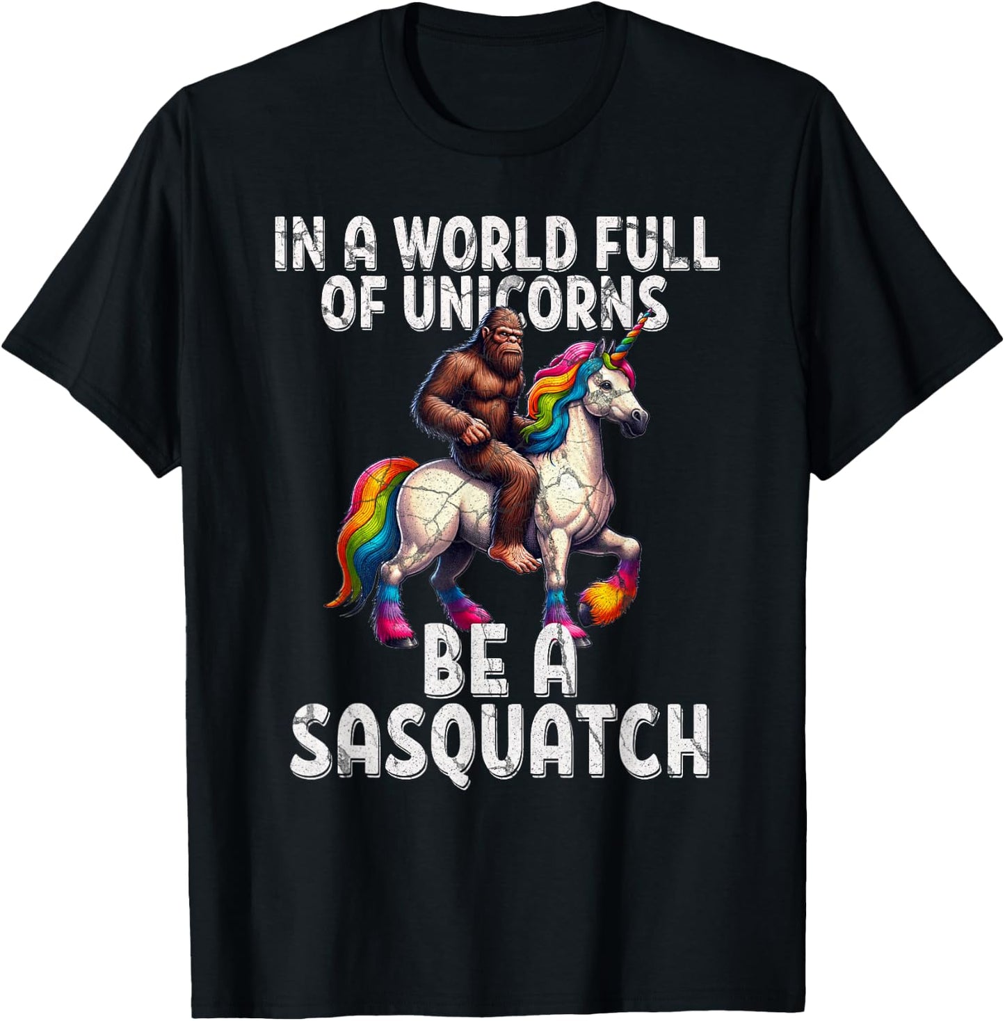 Cool Sasquatch Unicorn Funny In a World of Unicorns T-Shirt - T-Shirt | Black