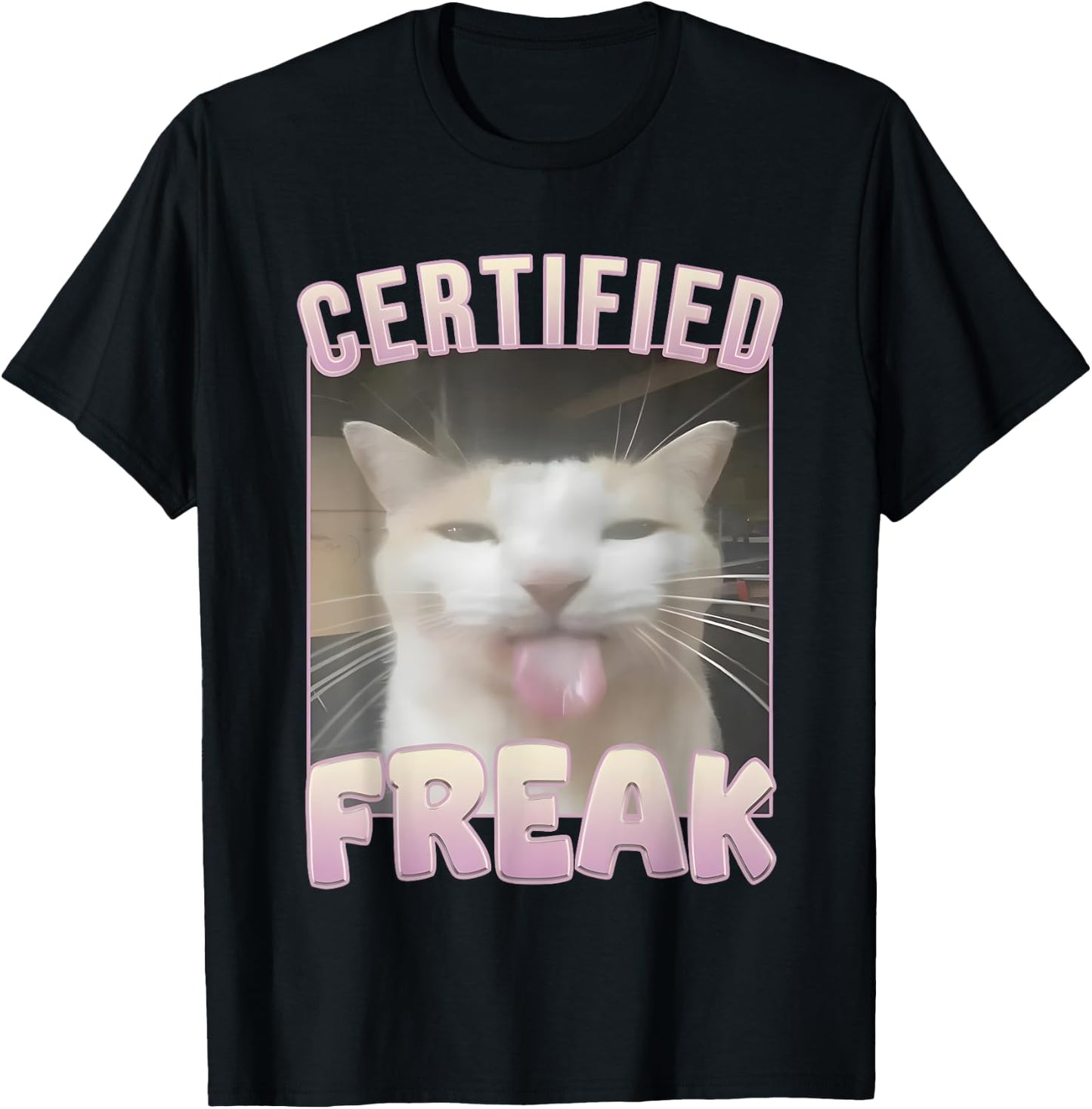 Certified Freak Cat Meme Women T-Shirt - T-Shirt | Black