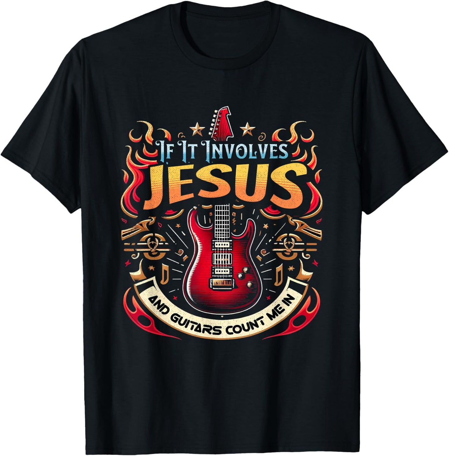 If It Involves Jesus and Guitars Count Me In Christian T-Shirt - T-Shirt | Black