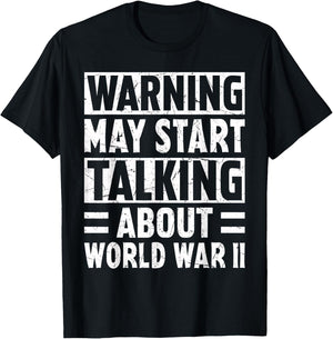 Warning May Start Talking About World War Two History WWII T-Shirt - T-Shirt | Black